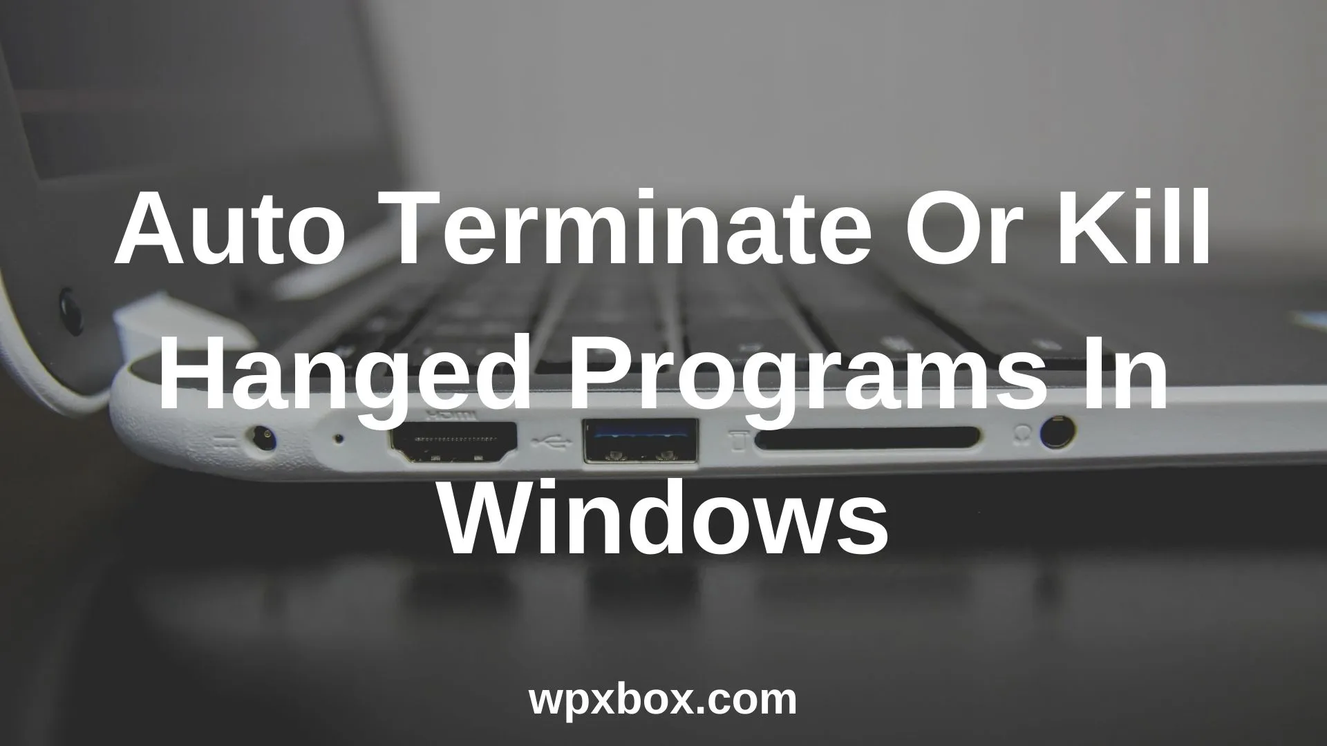 Как автоматически убить не отвечающие программы в Windows 11/10
