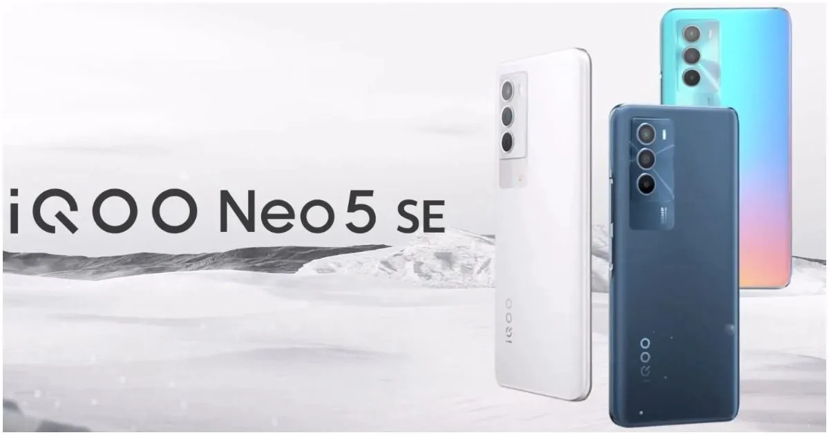 Тизер iQOO Neo5 SE раскрывает дату выпуска, дизайн, варианты цвета: для установки камеры 50MP, SoC Snapdragon 778G