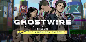 Ghostwire: Tokyo предлагает пролог в формате визуальной новеллы