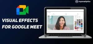Визуальные эффекты для Google Meet: как добавить визуальные эффекты во время видеовызова Google Meet