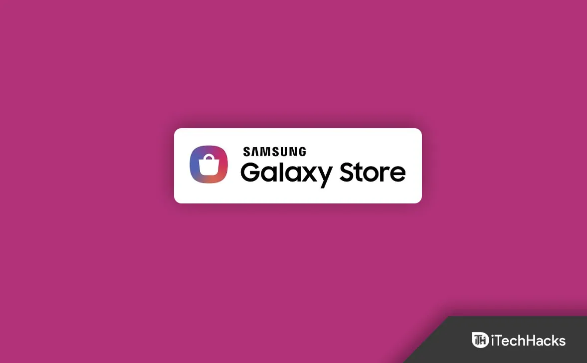 Исправить Galaxy Store, который не открывается или не работает на Samsung Mobiles / Tab