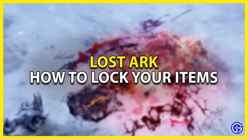 how to lock items in lost ark