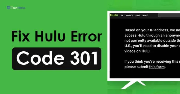 Как исправить код ошибки Hulu 301