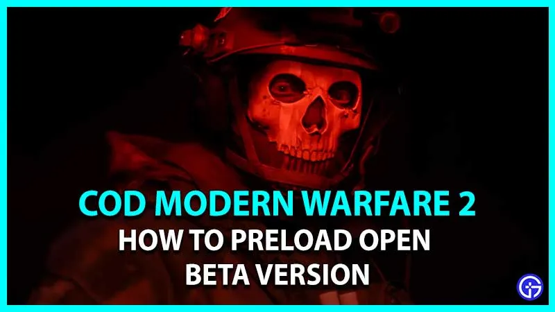 Как предварительно загрузить Call Of Duty (COD) MW 2 Beta