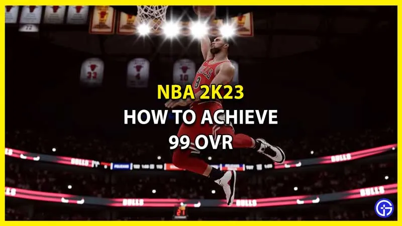 NBA 2K23: как достичь общего рейтинга 99