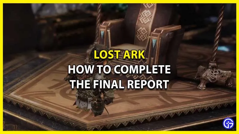 Lost Ark: путеводитель по квестам «Последний отчет» — где его найти?