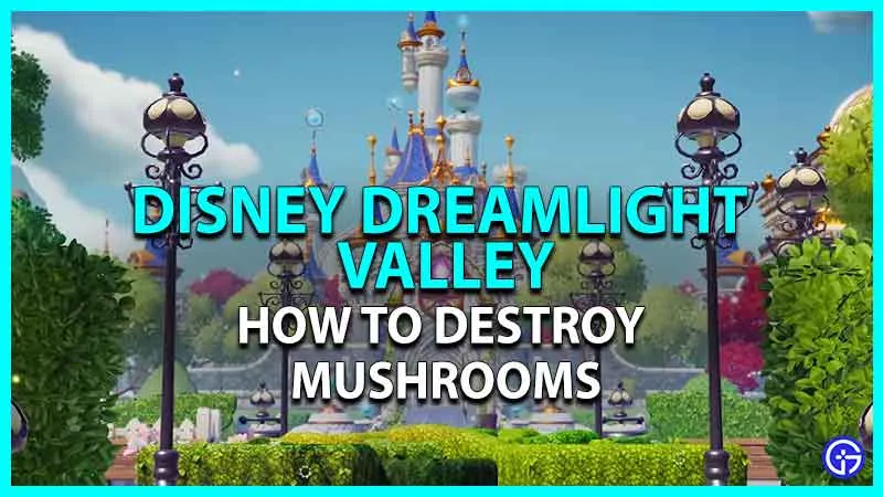 Disney Dreamlight Valley: как уничтожить грибы