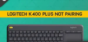 Как исправить Logitech K400 Plus, не подключающийся к Bluetooth