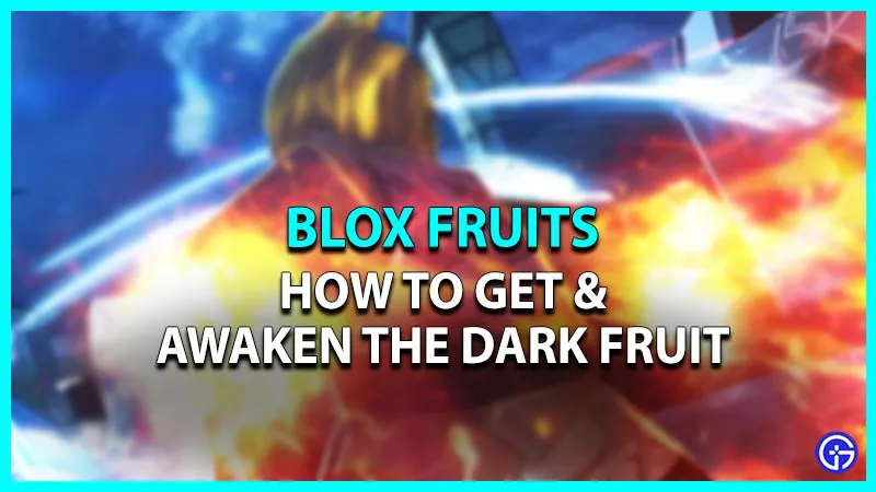 Blox Fruits: как получить и пробудить темные фрукты
