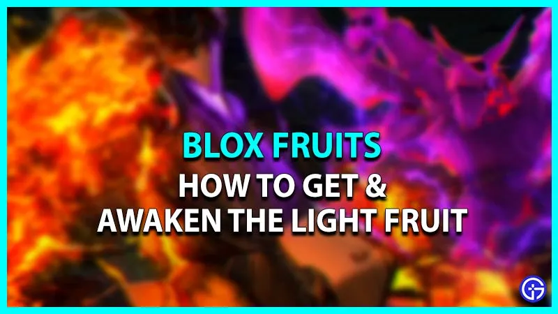 Blox Fruits: как получить и разбудить легкие фрукты