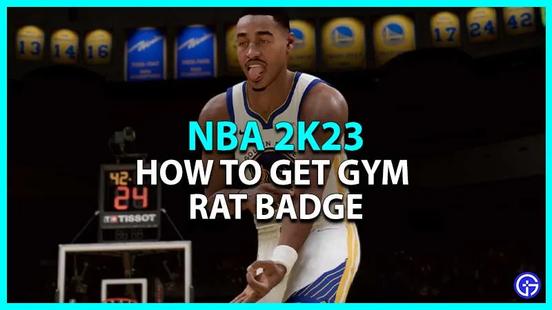 NBA 2K23: как получить значок Gym Rat
