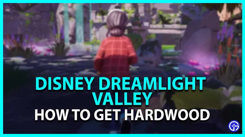 Disney Dreamlight Valley: как быстро получить твердую древесину