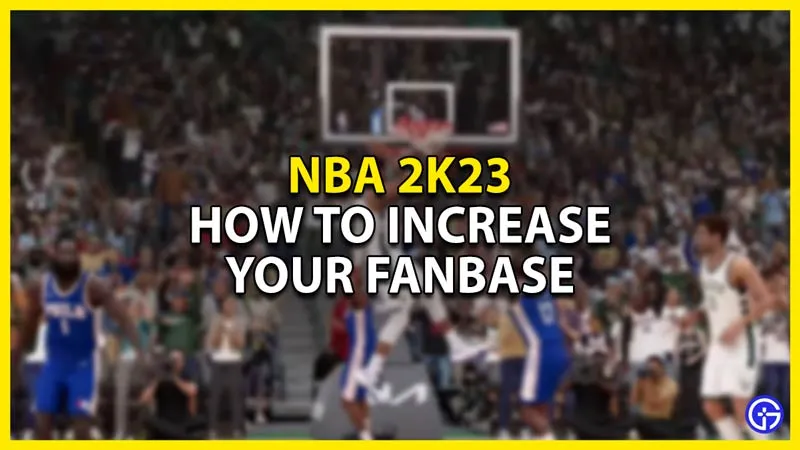 NBA 2K23: как увеличить число фанатов