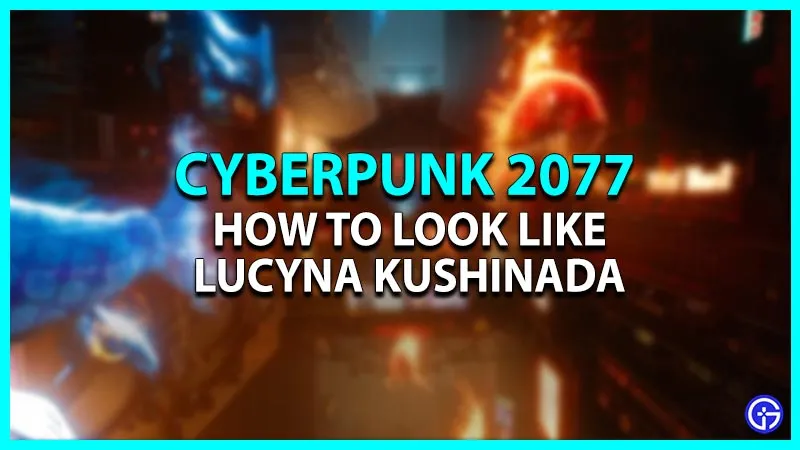 Cyberpunk 2077: Как сделать Люси (внешний вид, статистика, моды и киберпрограммы)