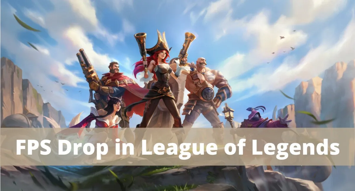 11 лучших исправлений: падение FPS в League of Legends в Windows