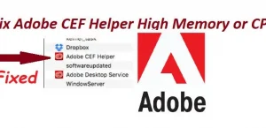 5 исправлений: Adobe CEF Helper High Memory или CPU 