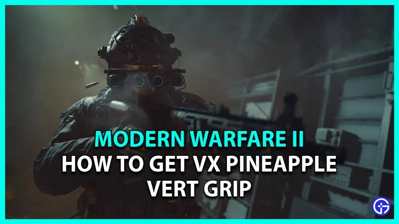 Как разблокировать VX Pineapple Vert Grip в Modern Warfare 2