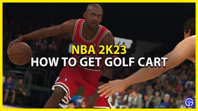 Как разблокировать тележку для гольфа в NBA 2K23