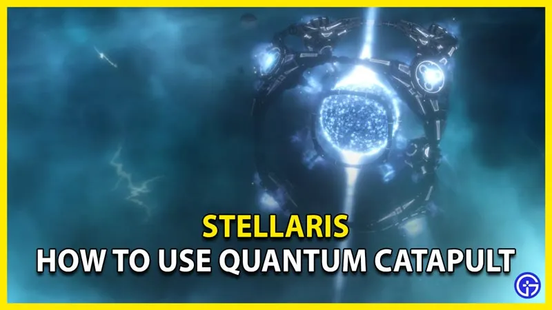 Как использовать квантовую катапульту в Stellaris