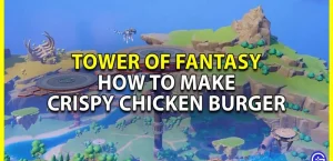 Tower Of Fantasy: как приготовить хрустящий куриный бургер и руководство по наградам