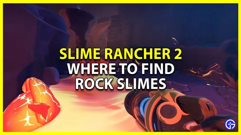 Slime Rancher 2 Rock Slimes: где найти и где найти