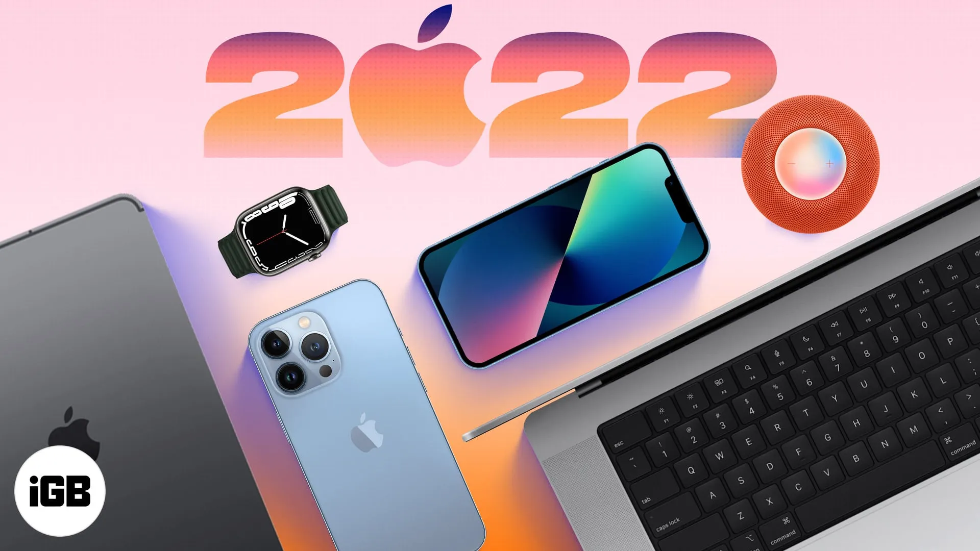 Предстоящие продукты Apple 2022: полное руководство