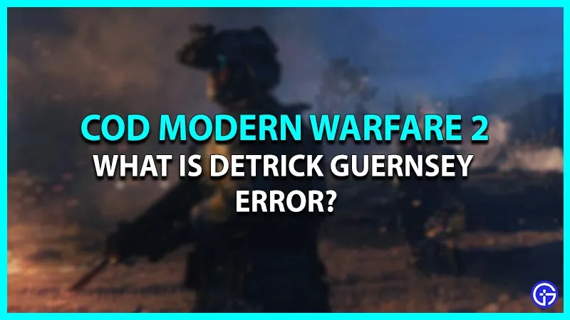 Ошибка Детрика Гернси в бета-версии Call Of Duty Modern Warfare II?