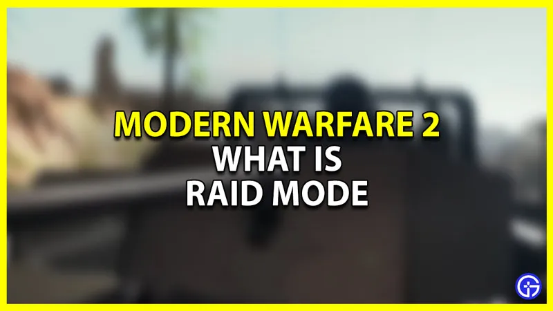 Рейд Modern Warfare 2: объяснение нового режима
