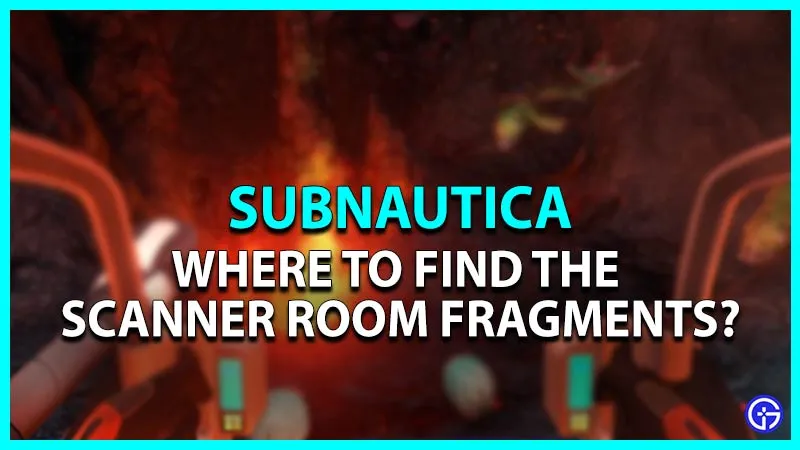 Комната сканирования Subnautica: где найти фрагменты? (Места)