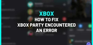 Xbox Party столкнулась с исправлением ошибки (2022)
