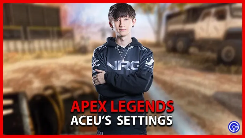 Настройки Aceu Apex Legends 2022: чувствительность, оборудование, видео и многое другое