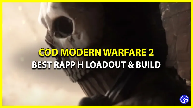 Лучшая загрузка и сборка RAPP H в Call Of Duty Modern Warfare 2