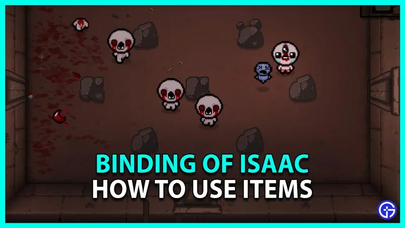Как использовать предметы в Binding Of Isaac