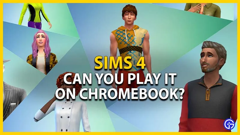 Можно ли загрузить и играть в Sims 4 на Chromebook? (ответил)
