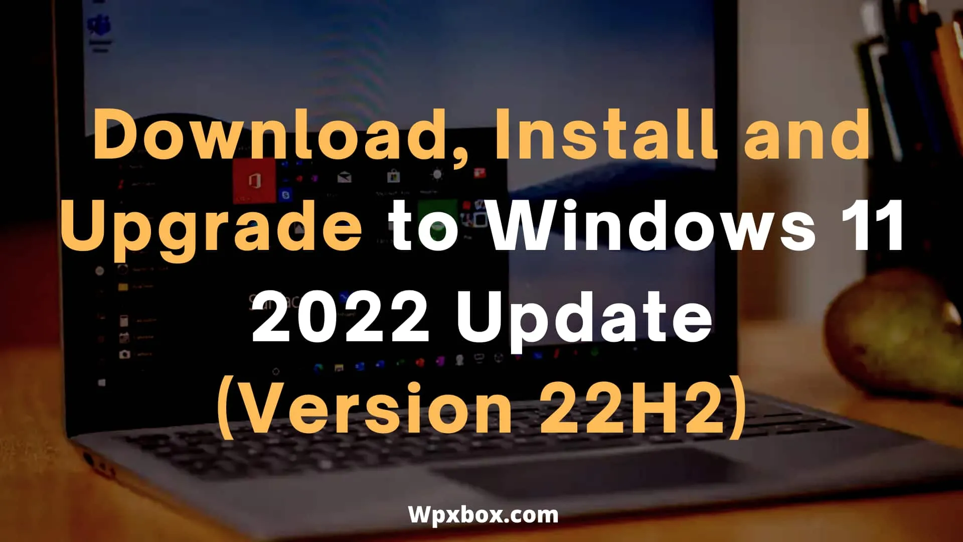 Как загрузить, установить и обновить до Windows 11 2022 Update | Версия 22H2