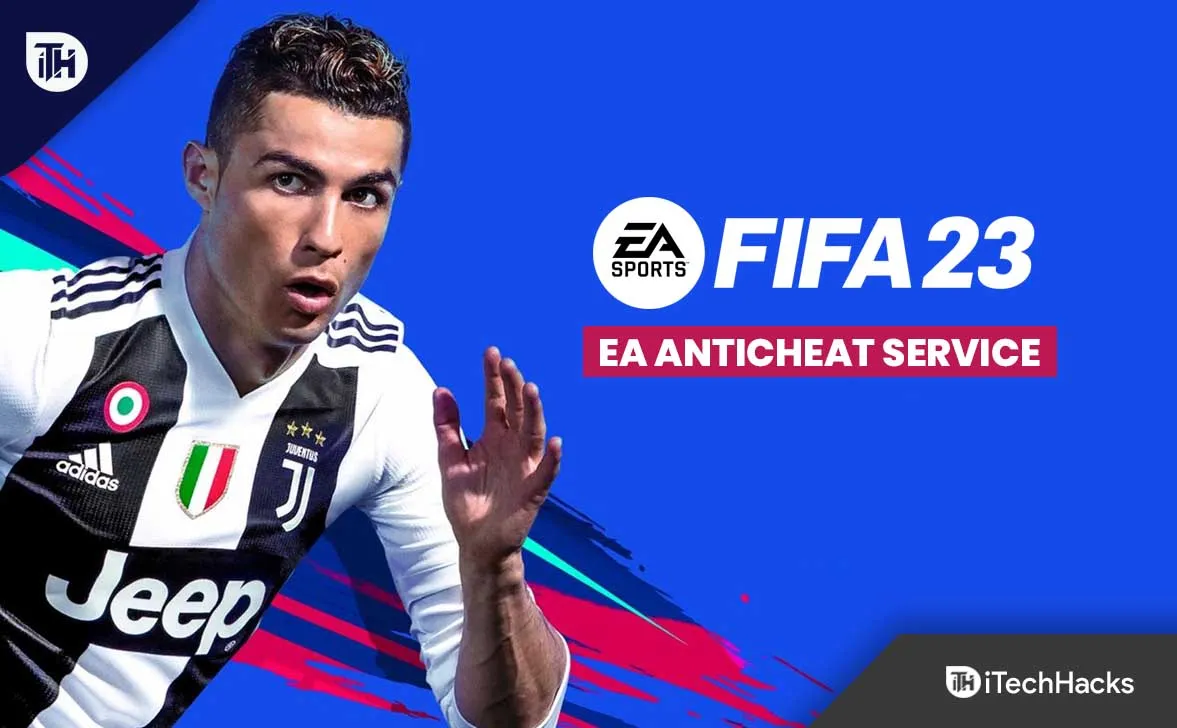 Исправить ошибку FIFA 23 EA AntiCheat Service. Перезапустите