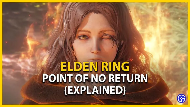 Elden Ring Точка невозврата (объяснение)