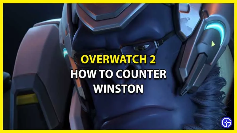 Overwatch 2 Руководство по борьбе с Уинстоном: лучшие стратегии против этого героя