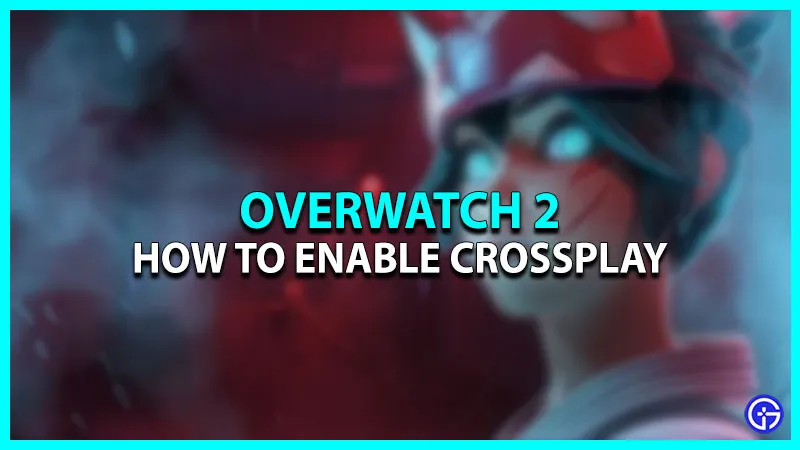 Overwatch 2 Включить кроссплатформенную игру: как играть с друзьями?