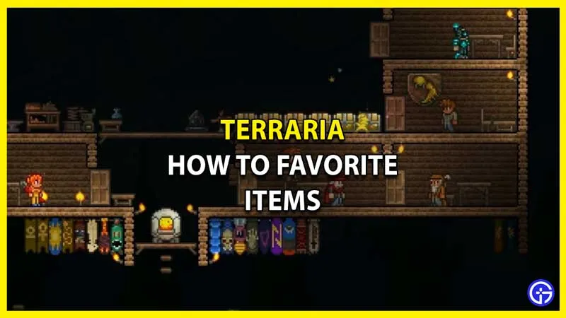 Terraria: как добавить предметы в инвентарь в избранное