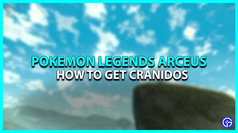 Pokemon Legends Arceus: как получить кранидос