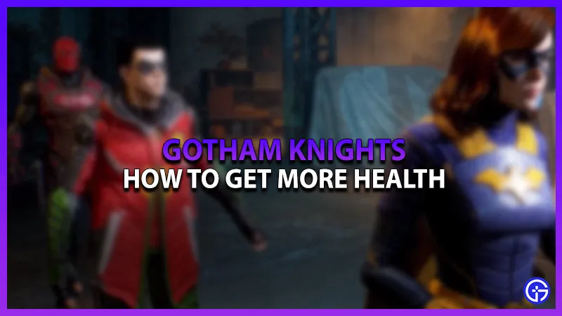 Руководство по лечению Gotham Knights: как получить больше здоровья