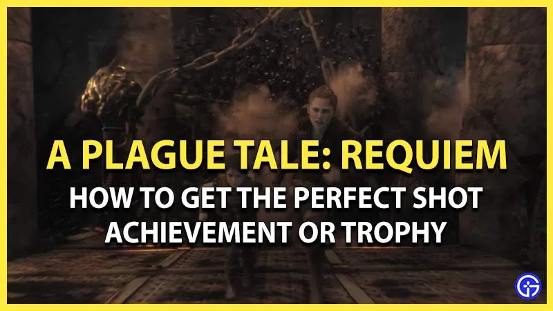 A Plague Tale Requiem: как получить достижение или трофей «Идеальный выстрел»