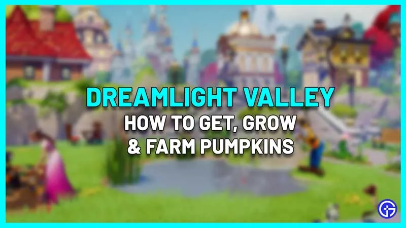 Как сажать, выращивать и выращивать тыквы в Dreamlight Valley