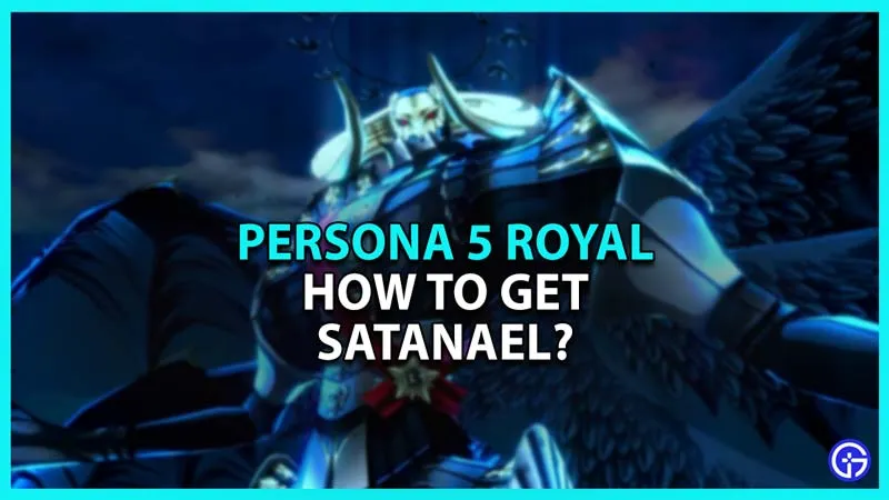 Persona 5 Royal: как получить Сатанаэля