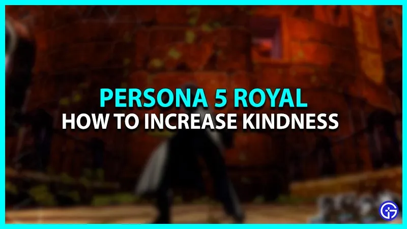 Persona 5 Royal: как увеличить доброту