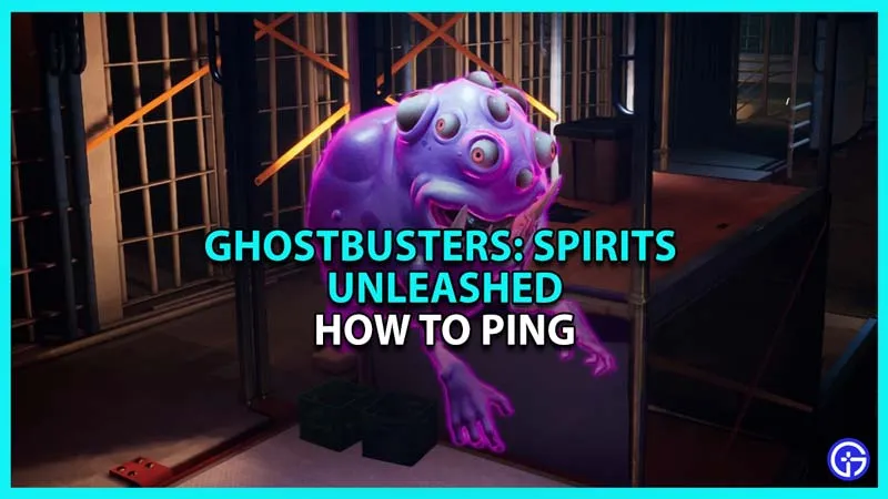 Ghostbusters Spirits Unleashed: как пинговать