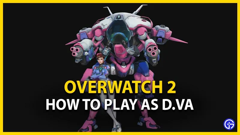 Руководство по Overwatch 2 D.Va: как играть (советы и стратегии)