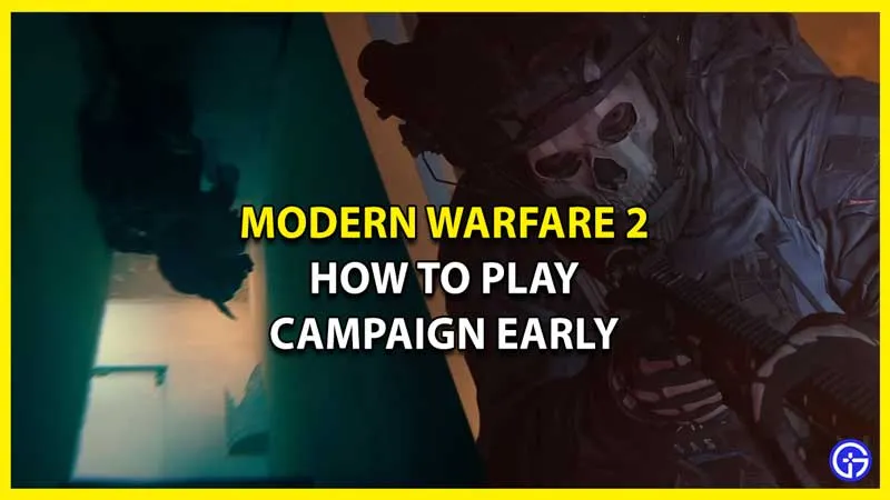 Режим кампании Modern Warfare 2 (MW 2): как пройти через ранний доступ