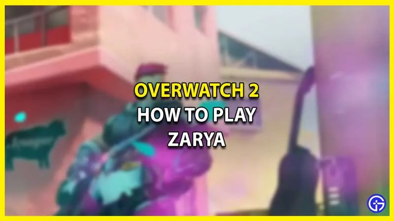 Overwatch 2: как играть за Зарю (способности, стратегии, советы и рекомендации)